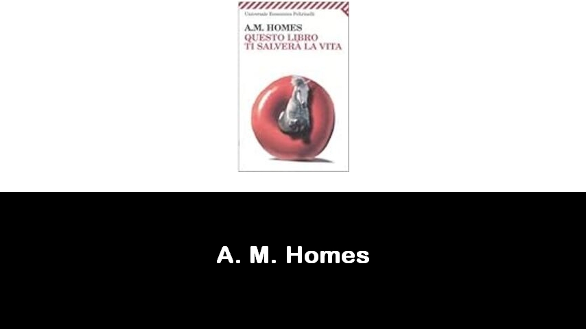 libri di A. M. Homes