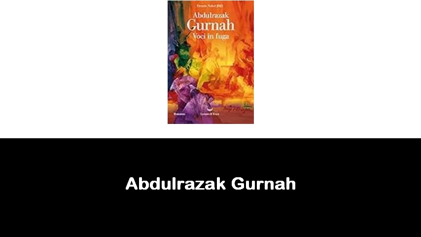 libri di Abdulrazak Gurnah