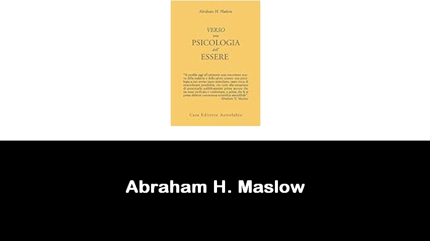 libri di Abraham H. Maslow