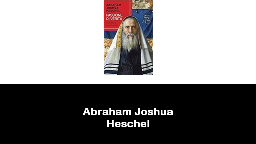 libri di Abraham Joshua Heschel