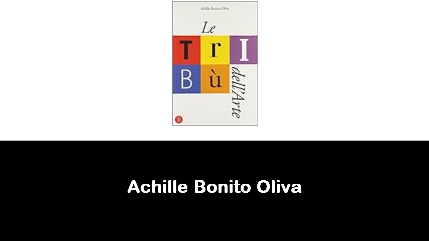 libri di Achille Bonito Oliva