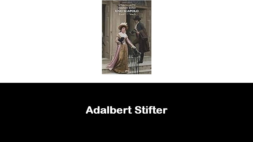libri di Adalbert Stifter
