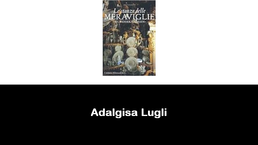 libri di Adalgisa Lugli