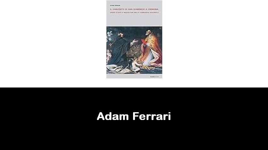 libri di Adam Ferrari