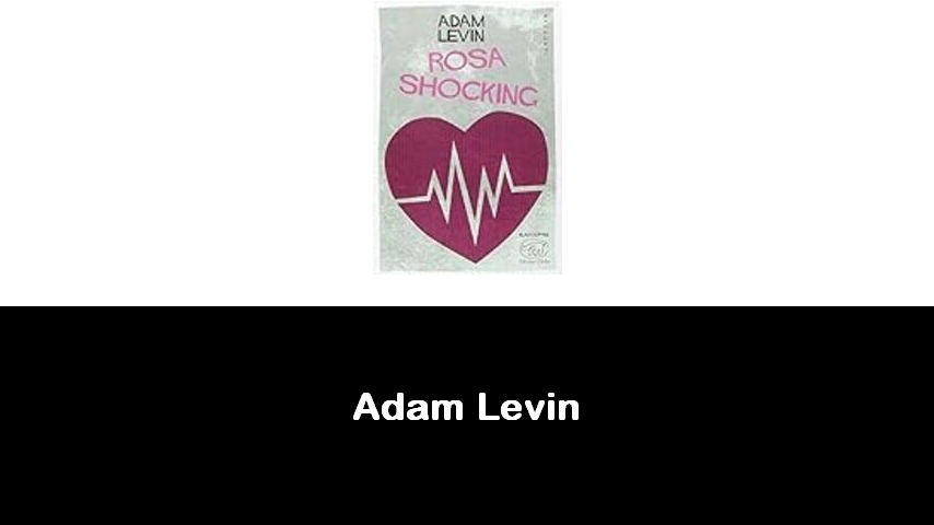 libri di Adam Levin