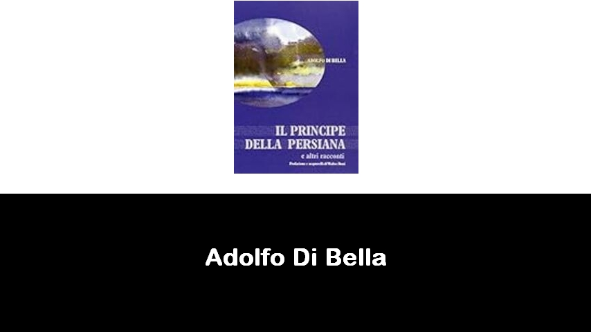 libri di Adolfo Di Bella