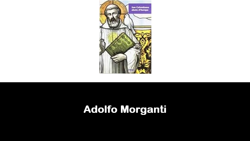 libri di Adolfo Morganti
