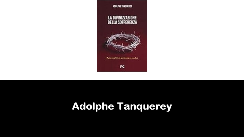 libri di Adolphe Tanquerey