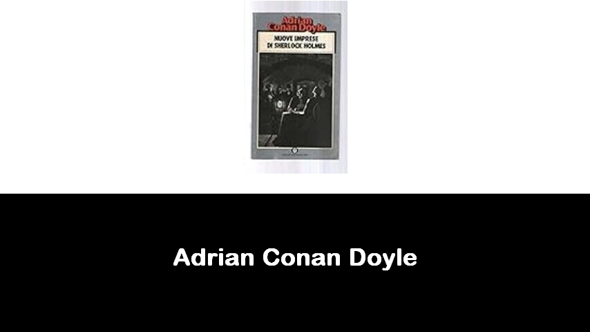 libri di Adrian Conan Doyle