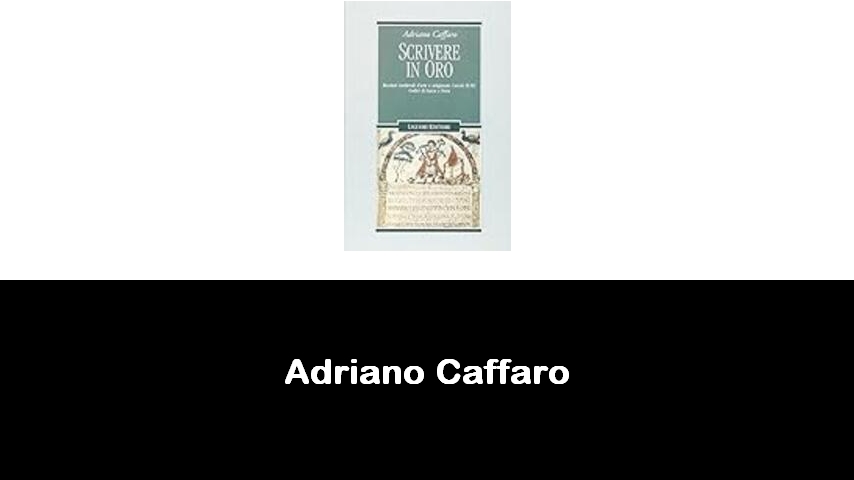 libri di Adriano Caffaro