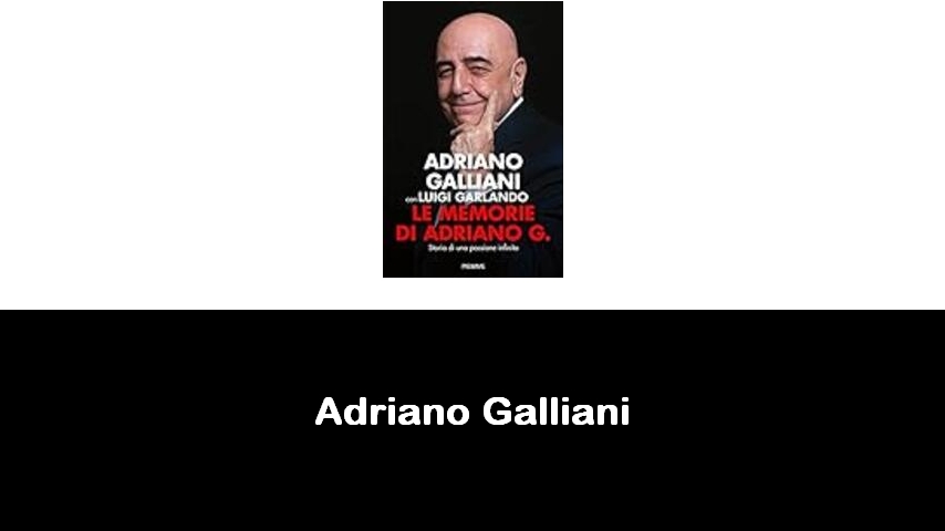 libri di Adriano Galliani