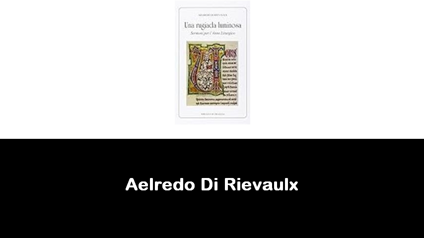 libri di Aelredo Di Rievaulx