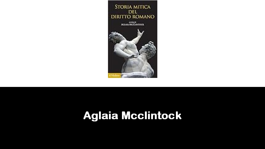 libri di Aglaia Mcclintock