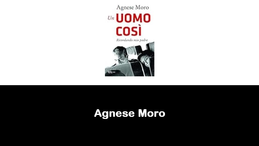 libri di Agnese Moro