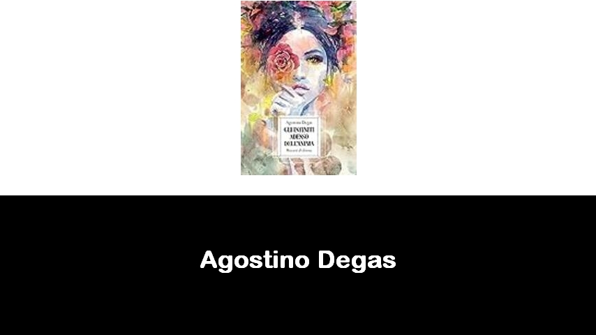 libri di Agostino Degas