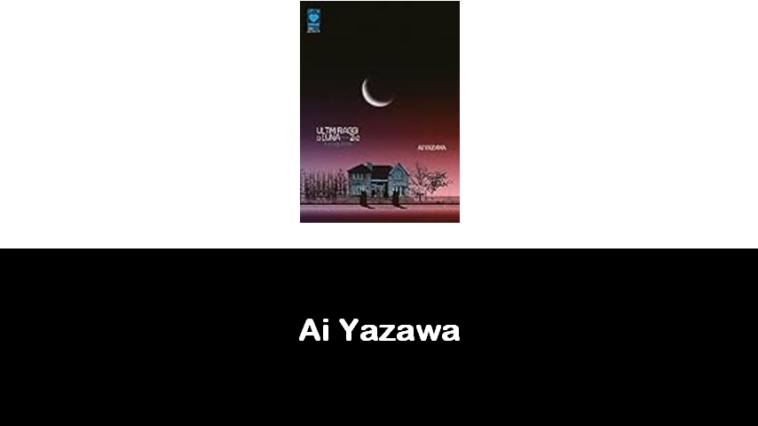 libri di Ai Yazawa