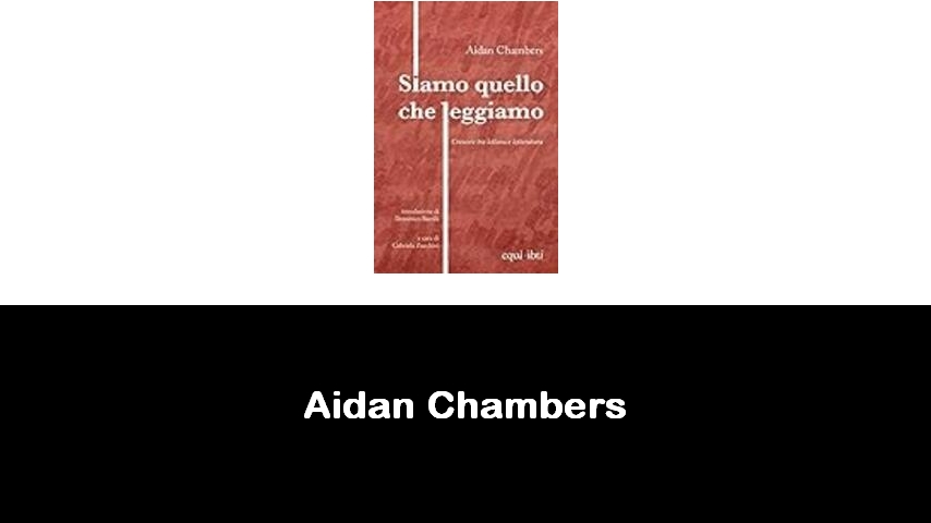 libri di Aidan Chambers