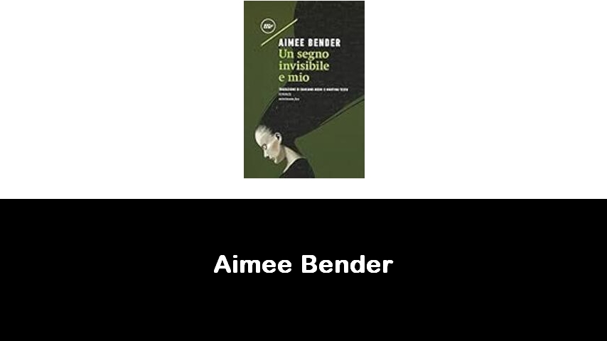 libri di Aimee Bender