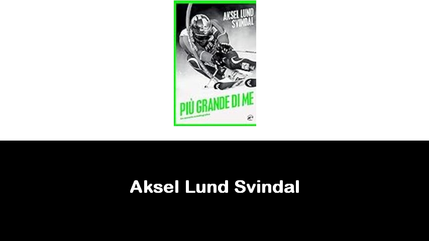 libri di Aksel Lund Svindal