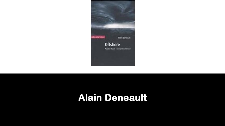 libri di Alain Deneault