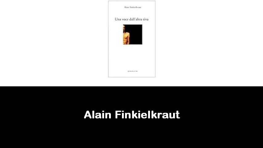 libri di Alain Finkielkraut