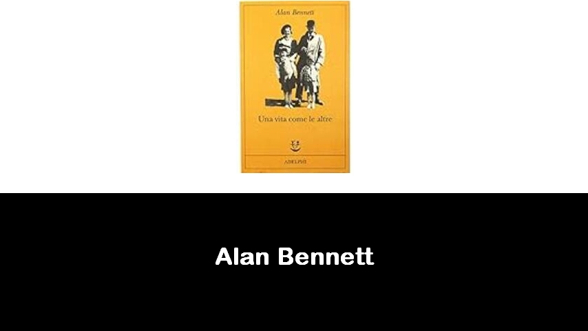 libri di Alan Bennett