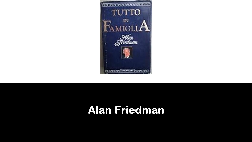 libri di Alan Friedman