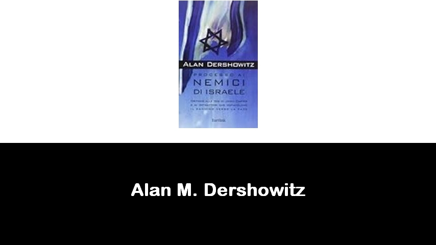 libri di Alan M. Dershowitz