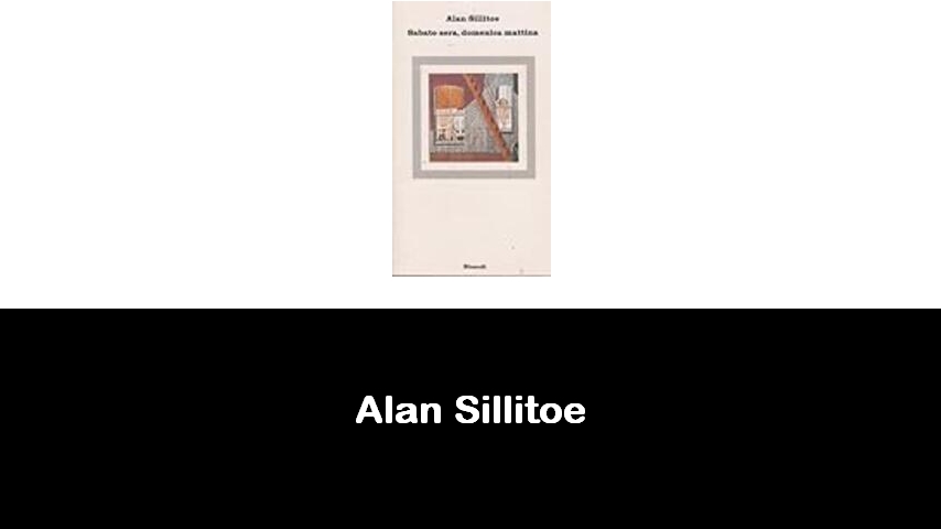 libri di Alan Sillitoe