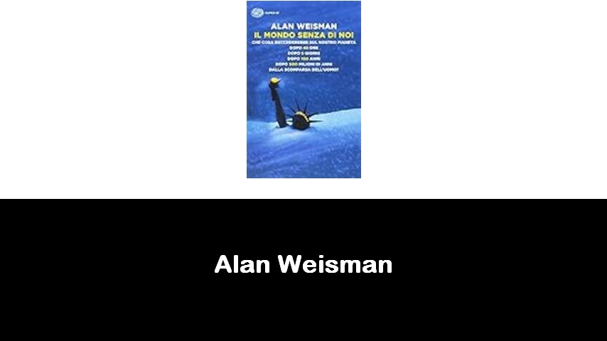 libri di Alan Weisman