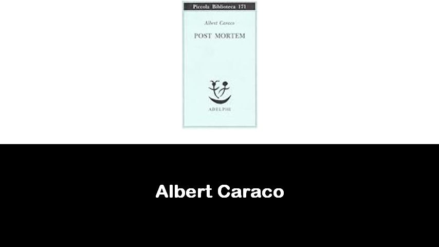 libri di Albert Caraco