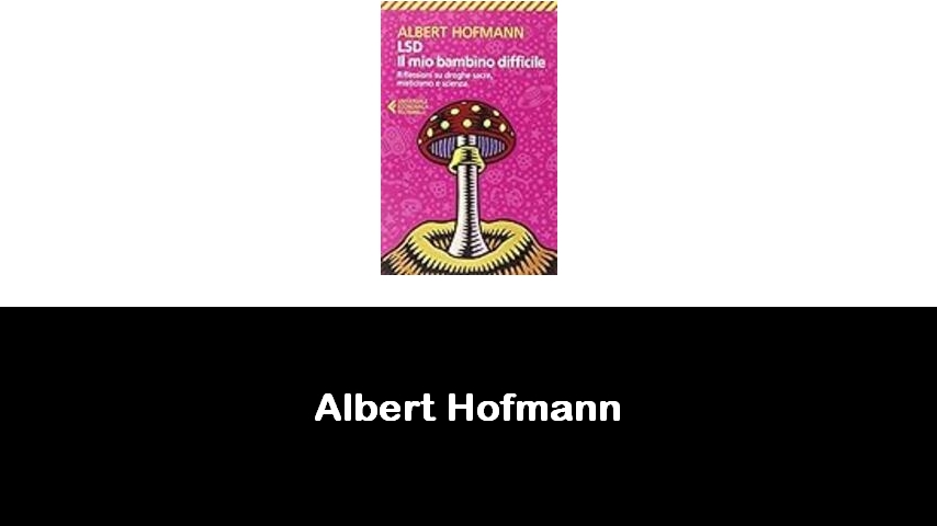 libri di Albert Hofmann