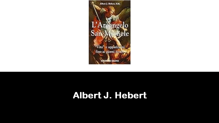 libri di Albert J. Hebert