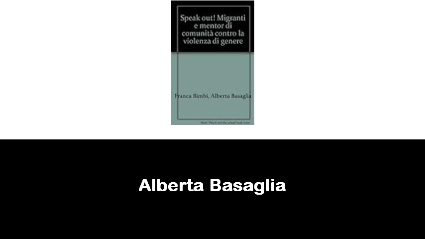 libri di Alberta Basaglia