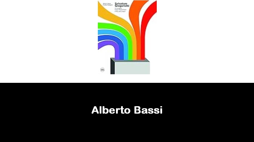 libri di Alberto Bassi