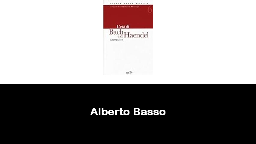 libri di Alberto Basso