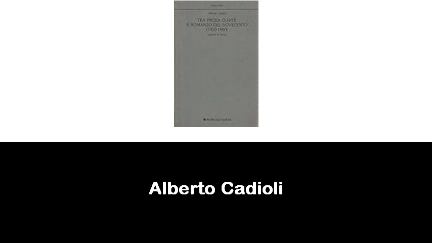 libri di Alberto Cadioli