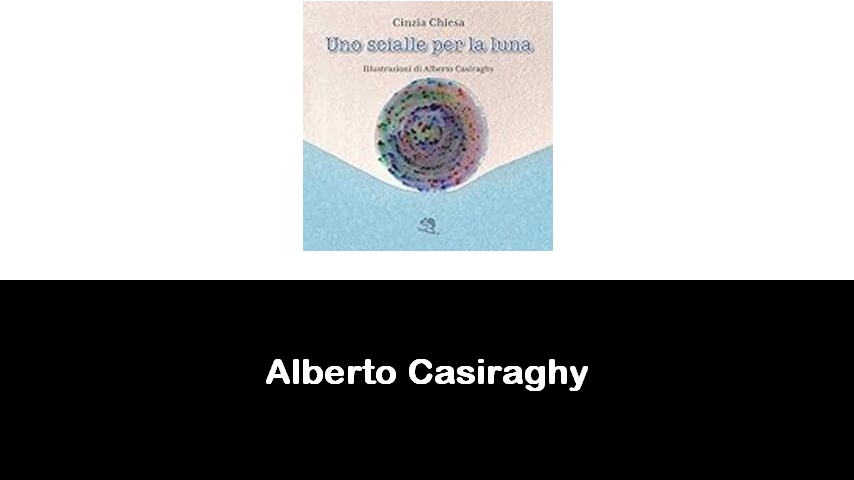 libri di Alberto Casiraghy