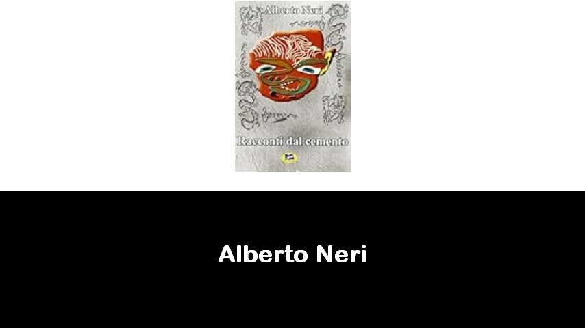 libri di Alberto Neri