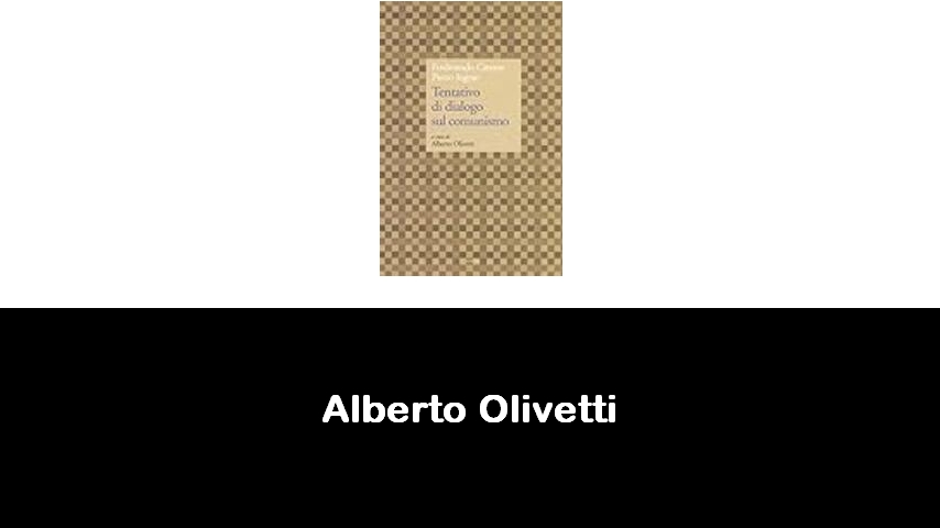 libri di Alberto Olivetti