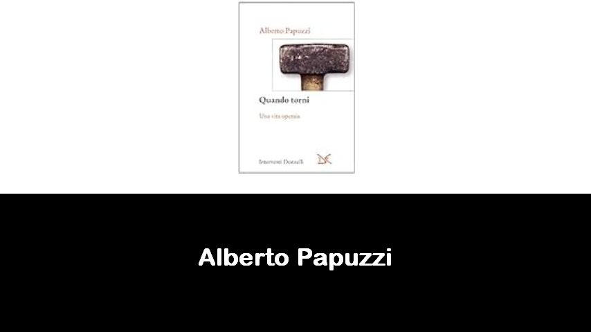 libri di Alberto Papuzzi