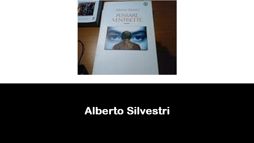 libri di Alberto Silvestri