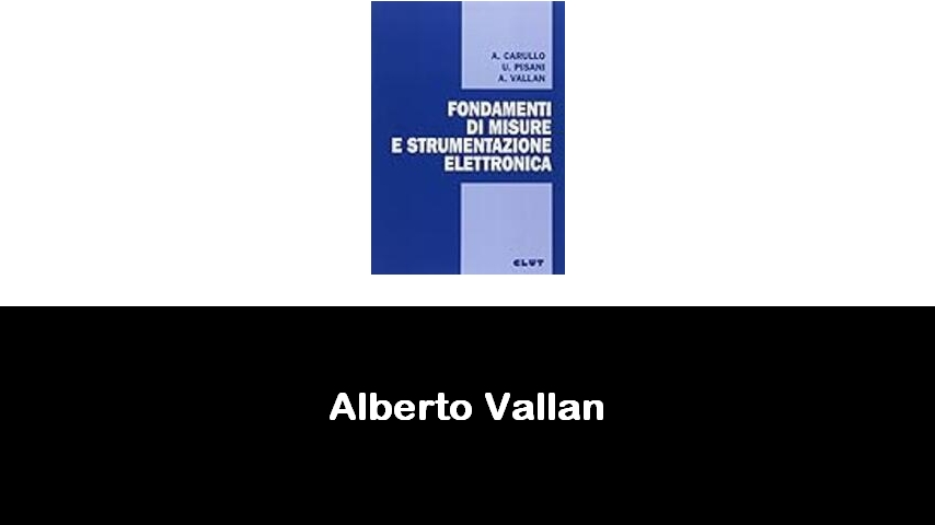 libri di Alberto Vallan