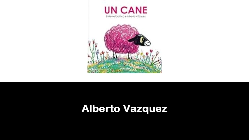 libri di Alberto Vazquez