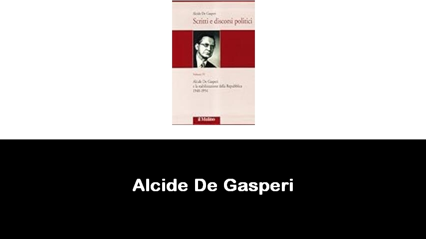 libri di Alcide De Gasperi