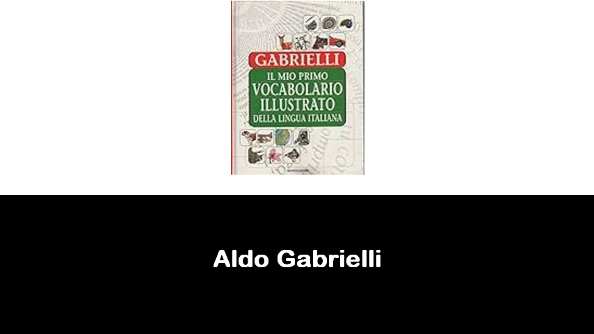 libri di Aldo Gabrielli