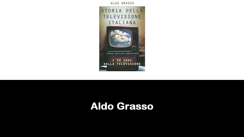 libri di Aldo Grasso