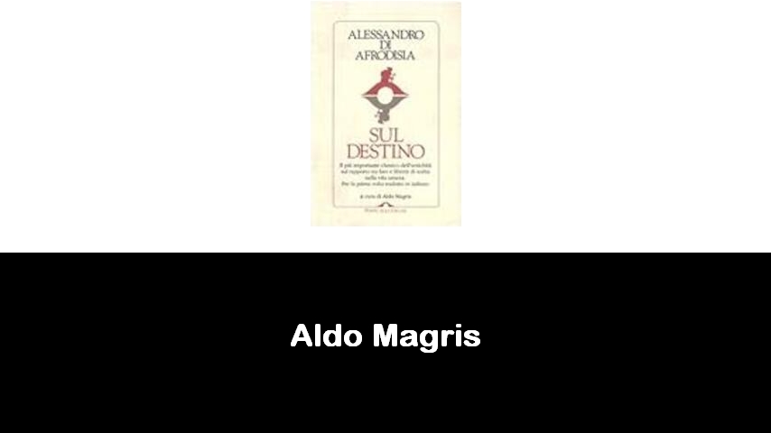 libri di Aldo Magris