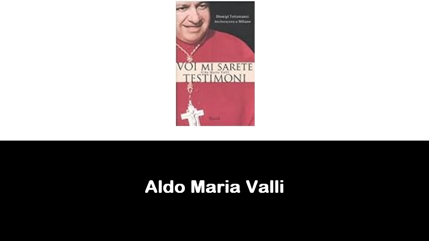 libri di Aldo Maria Valli