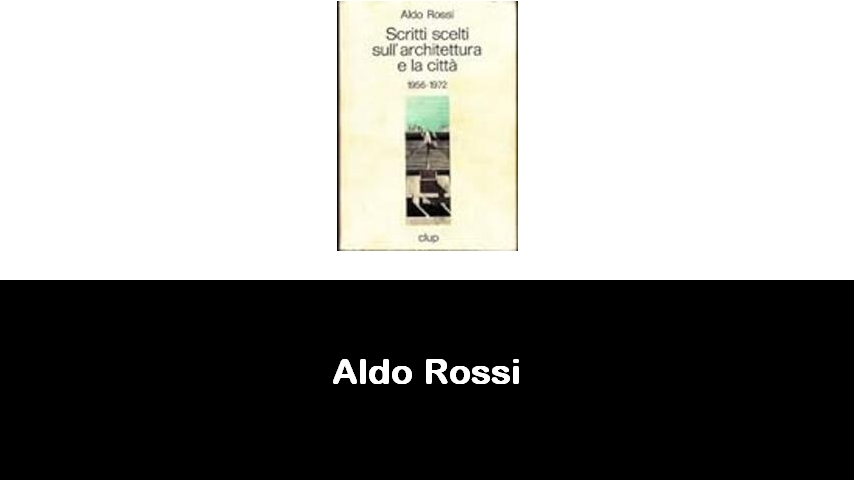 libri di Aldo Rossi